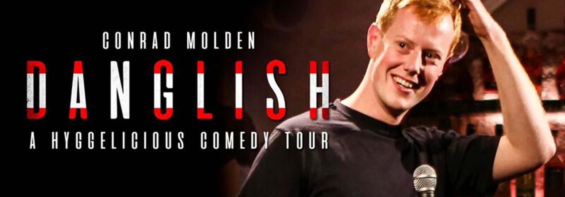 Conrad Molden DANGLISH A Hyggelicious Comedy Tour